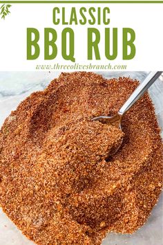 homemade bbq rub in a glass bowl with the words classic bbq rub above it