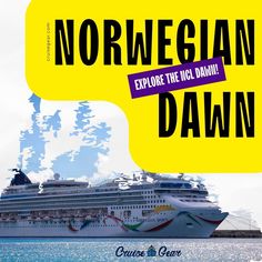 a cruise ship in the water with a yellow speech bubble above it that says norwegian dawn