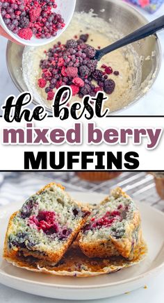 the best mixed berry muffins are made with fresh berries