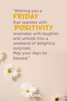 some daisies on a pink background with the words, wishing you a friday that sparkles with positivity