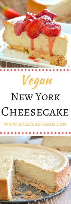 vegan new york cheesecake with strawberries on top and text overlay that reads, vegan new york cheesecake