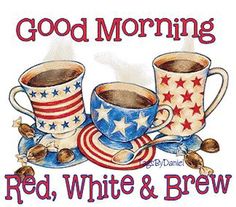 good morning red, white and brew