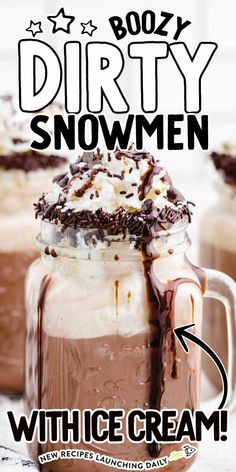 an ice cream dessert in a mason jar with the words boozy dirty snowmen written on it