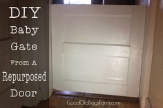 a door with the words diy baby gate from a repurposed door on it