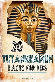 an egyptian poster with the words 20 tutanka - amun fact for kids