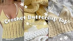 the crochet buttercup top is shown in three different colors and sizes, along with