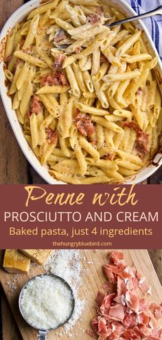 penne with prosciutto and cream baked pasta, just 4 ingredients in it