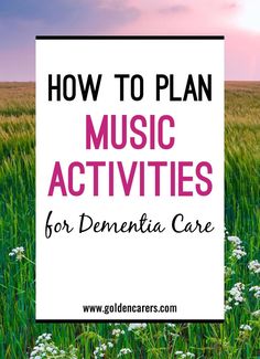 a field with grass, flowers and the words how to plan music activities for dental care