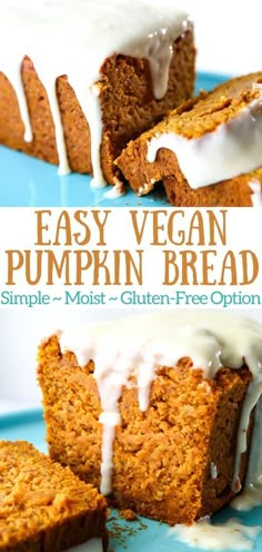 an easy vegan pumpkin bread with white icing on top and slices cut out