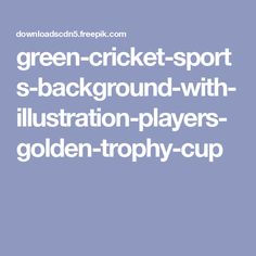 green - cricket - sport s - background - with - illustration - players - golden - trophy - cup