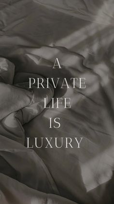 a black and white photo with the words a private life is luxury on it's cover