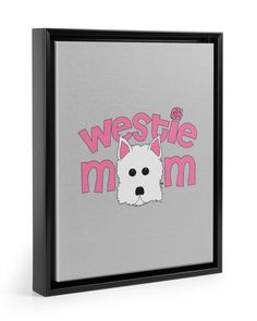 a white dog with the words westie mom on it's chest is shown