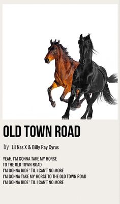 an old town road poster with two horses in the middle and one running behind it