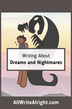 an alien with the words writing about dreams and nightmares