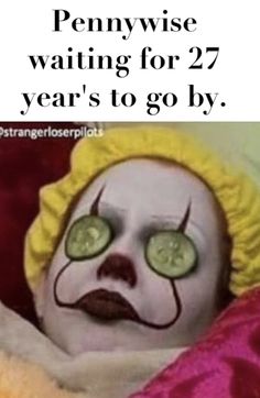 a person with cucumbers on their eyes and nose is laying in bed while the caption reads, extremely rare photo taken of pennywise during his 27 year hibernation