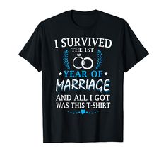 PRICES MAY VARY. This 1st wedding anniversary shirt is perfect for couples, husband, wife or a friend. Perfect 1st anniversary gift for 1 year married him and her. Funny tshirt says I Survived The 1st Year of Marriage and All I Got Was This Tshirt. Cool tee shirt for men and women who are celebrating their Paper Wedding. Celebrate the day you got married with this awesome shirt. Lightweight, Classic fit, Double-needle sleeve and bottom hem Husband Wife Birthday Shirts, Wedding Tshirts, First Year Of Marriage, 1st Wedding Anniversary, Cool Tee Shirts, Anniversary Shirt, 1st Anniversary Gifts, 1st Year, Funny Tshirt