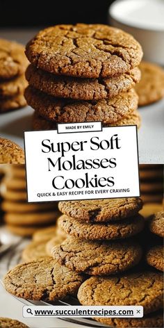 cookies stacked on top of each other with the title super soft molasses cookies