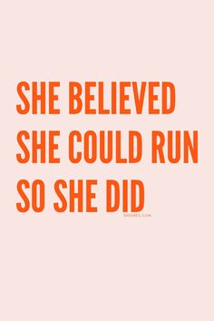 the words she belved she could run so she did in orange on a pink background