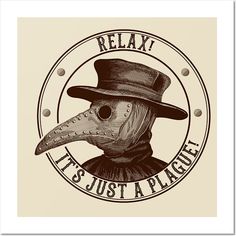 a bird wearing a top hat with the words relax it's just a please