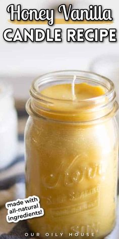 a mason jar filled with honey vanilla candle recipe