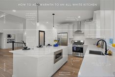 an all white kitchen with the words how to add warmth to it