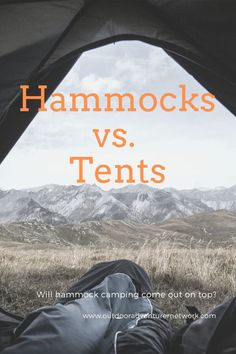 a tent with the text hammocks vs tents