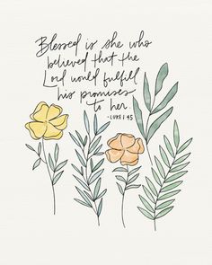 some flowers and leaves with a bible verse on the bottom right hand corner that reads, before it is the who behind that lies