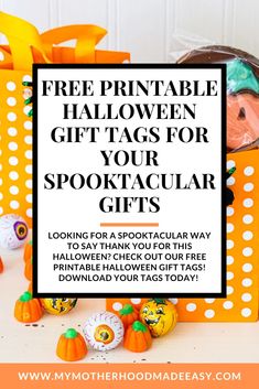 an orange halloween gift bag with the text free printable halloween gifts for your spooktacular girls