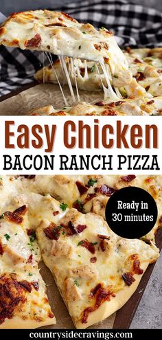 the easy chicken bacon ranch pizza is ready in 30 minutes