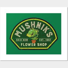 a green and yellow sign with the words mushkins's flower shop on it