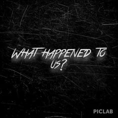 what happened to us? by piclab