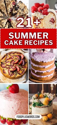 different cakes and desserts with the words 21 + summer cake recipes