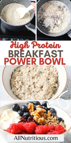 the ingredients to make high protein breakfast power bowl are shown in this collage, including oatmeal and berries