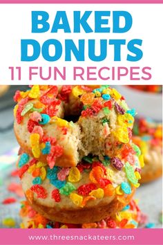 a stack of baked donuts with colorful sprinkles and the words, baked donuts 11 fun recipes