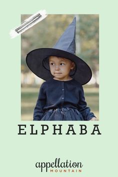 a young child wearing a witches hat with the words, elphaba appellation mountain