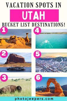 the top attractions in utah with text overlay that reads vacation spots in utah bucket list destinations