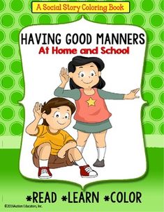 the book cover for having good mannerss at home and school with an image of two children