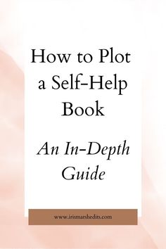 the title for how to plot a self - help book an in - depth guide