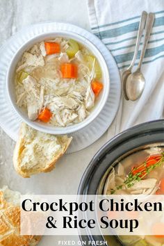 crockpot chicken and rice soup in a white bowl on a plate with bread