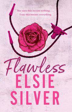 a book cover with a pink rose on it and the words flauless else silver written