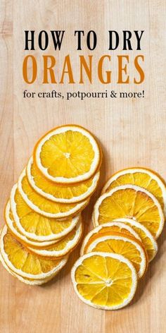 how to dry oranges for crafts, potpouri and more - cover image