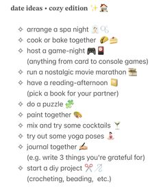 some type of text that says date ideas - cozy edition, orange a spa night cook or bake together