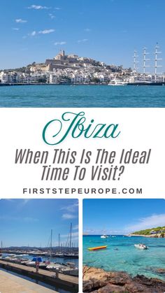 the ocean with boats in it and text that reads noiza when this is the ideal time to visit?