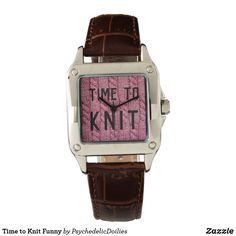 Time to Knit Funny Watch Funny Watch, Christmas Card Holders, Wrist Watches, Apple Watch, Note Pad, Wrist Watch