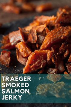 there is a pile of smoked salmon on the table with text overlay that reads traeger smoked salmon