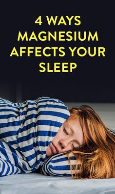 4 Ways Magnesium Affects Your Sleep Nerve Health, Human Nutrition, Sleep Remedies, Sleep Problems, Loose Skin, Lose 40 Pounds