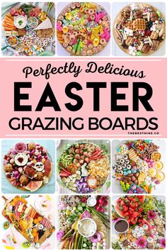 the cover of perfectly delicious easter grazing boards with pictures of different foods and desserts