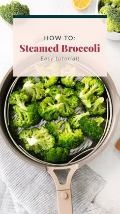 broccoli in a frying pan with the title how to steamed broccoli