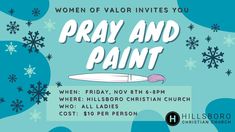 a poster for a women's event with snowflakes on the background and words pray and paint