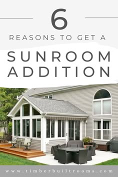 a sunroom addition with text overlay that reads 6 reasons to get a sunroom addition